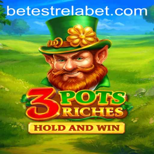 Explore the Exciting World of 3potsRiches on Estrelabet
